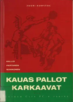 Kauas pallot karkaavat - kirja.
